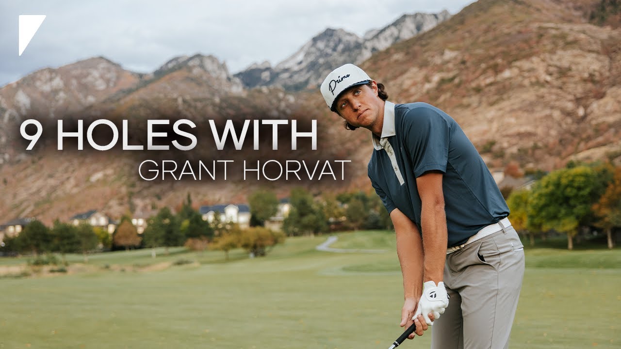9 Holes With @GrantHorvatGolfs  | Hidden Valley Country Club