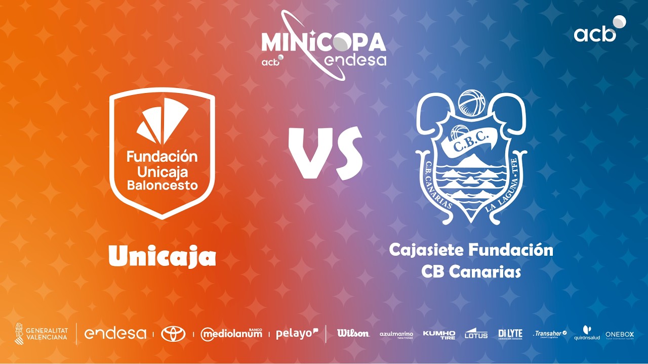 🔴 DIRECTO: Unicaja - Cajasiete Fundación CB Canarias | Minicopa Endesa Valencia 2026