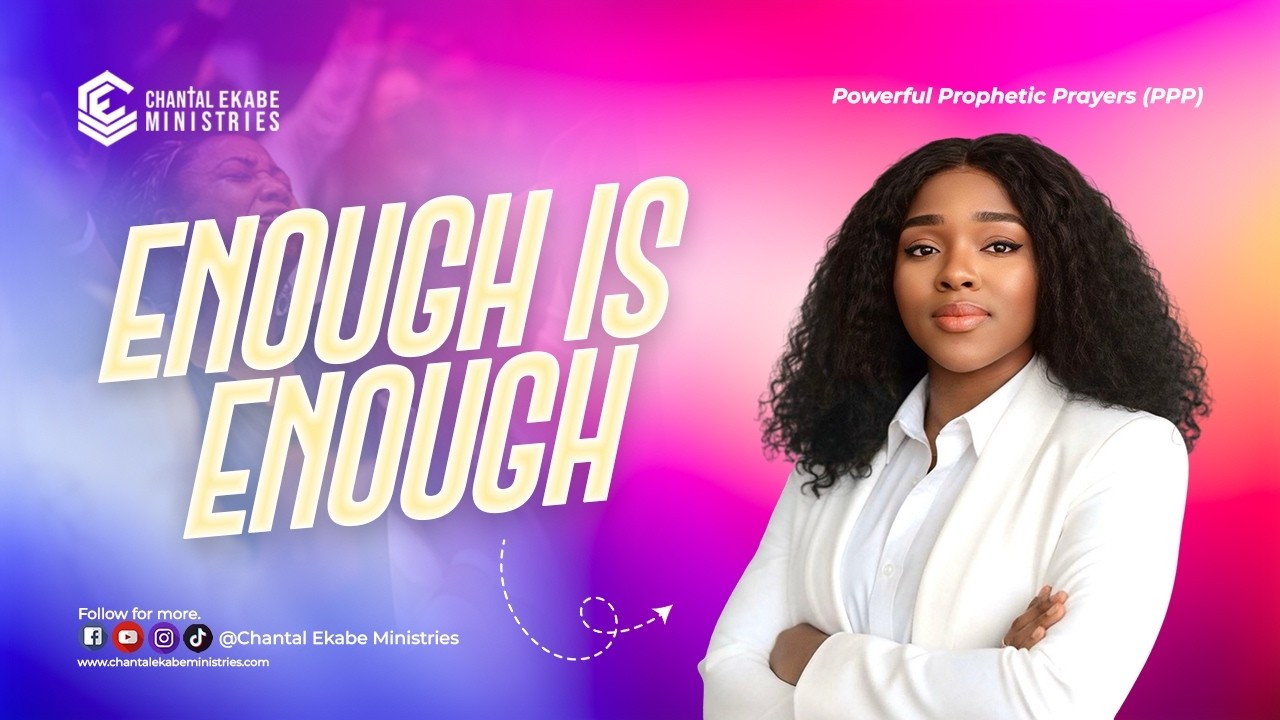 ENOUGH IS ENOUGH || POWERFUL PROPHETIC PRAYERS