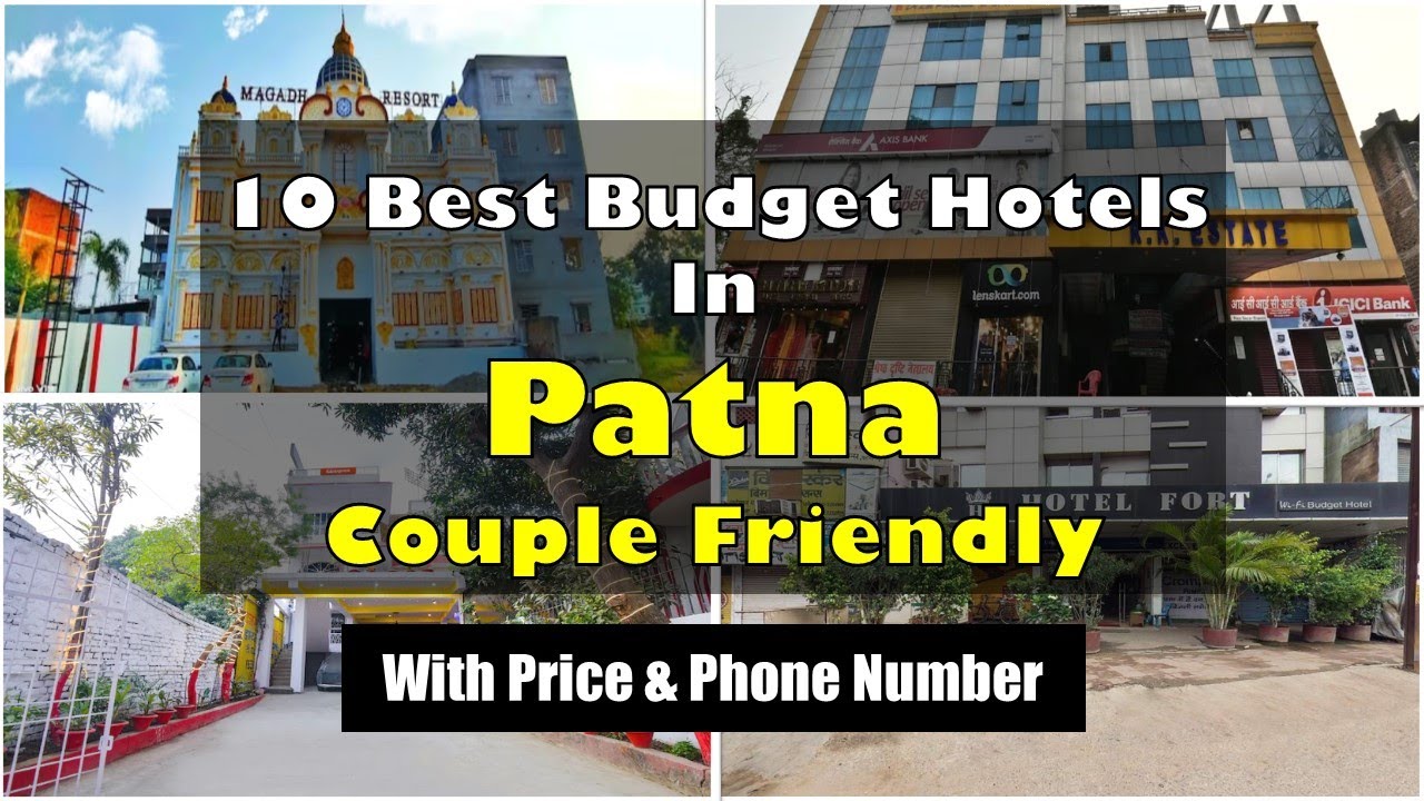 10 Best Budget Couple Friendly Hotels In Patna | पटना में सस्ते होटल