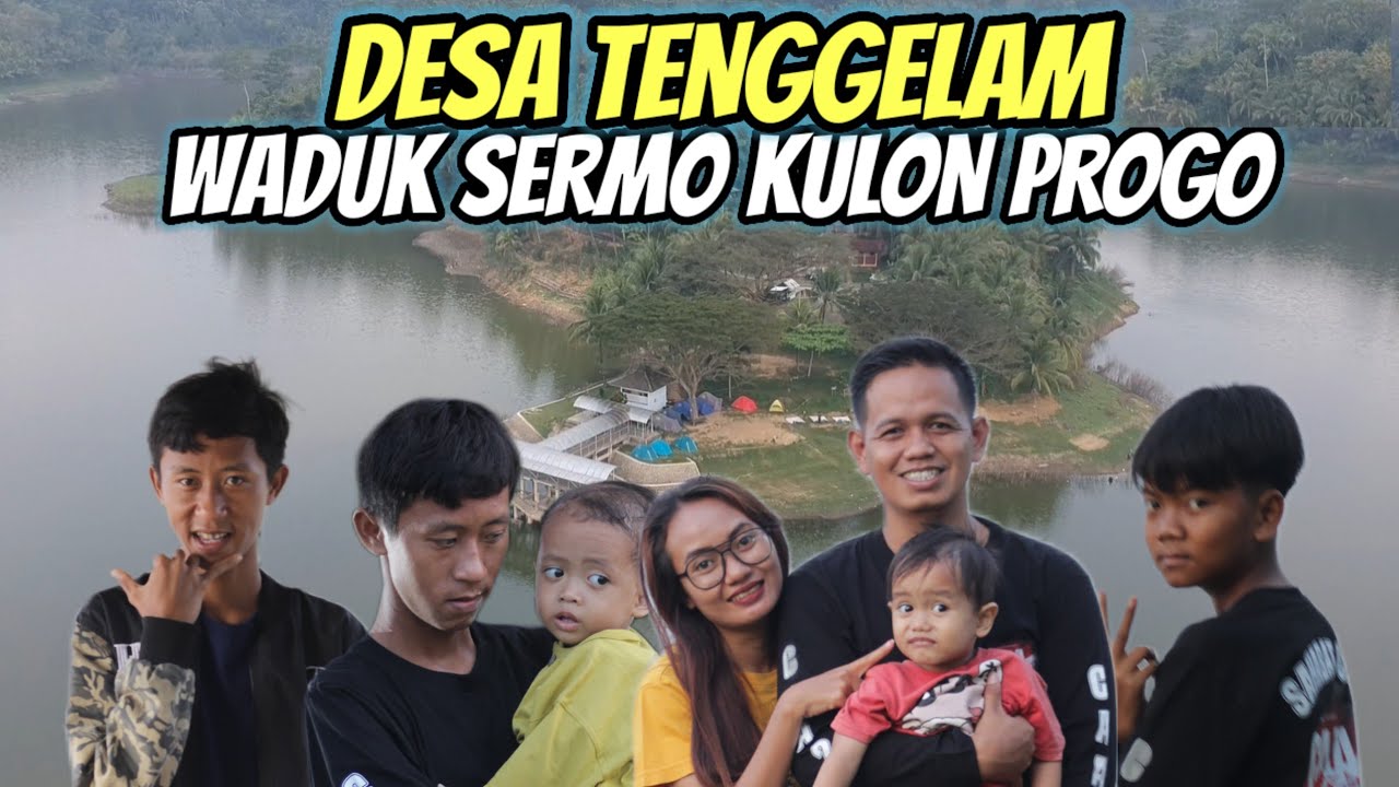 DESA TENGGELAM‼️SUASANA WADUK SERMO KULON PROGO JOGJAKARTA 