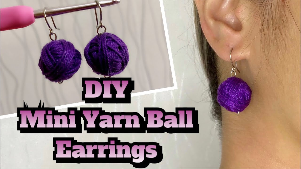 How to Make Mini Yarn Ball Earrings || DIY Yarn Earrings