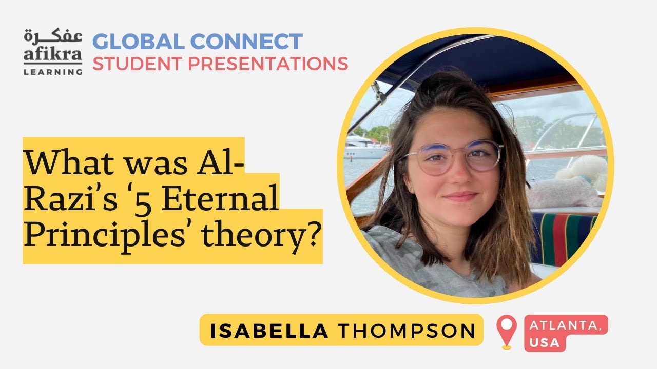 What was Al-Razi’s ‘5 Eternal Principles’ theory? [Isabella Thompson - Student Presentation]
