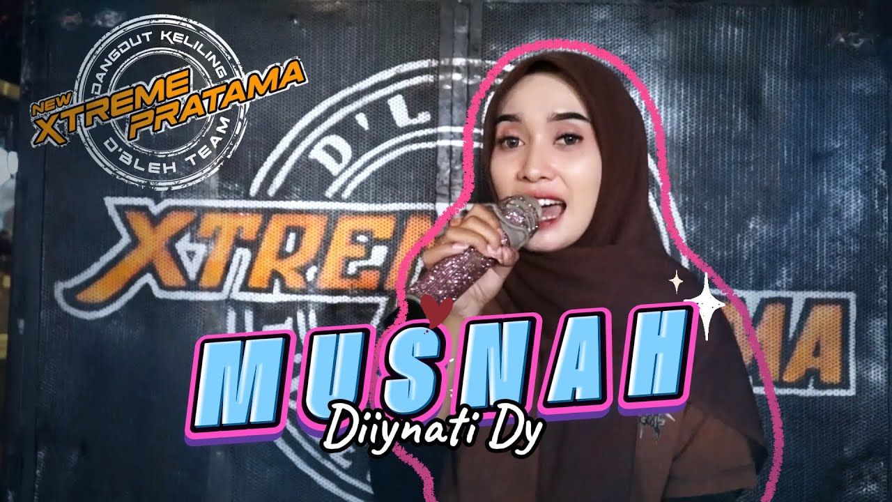MUSNAH ( Dewi Kirana ) - DIYANTI DY // XTREME PRATAMA NEW COVER 2025