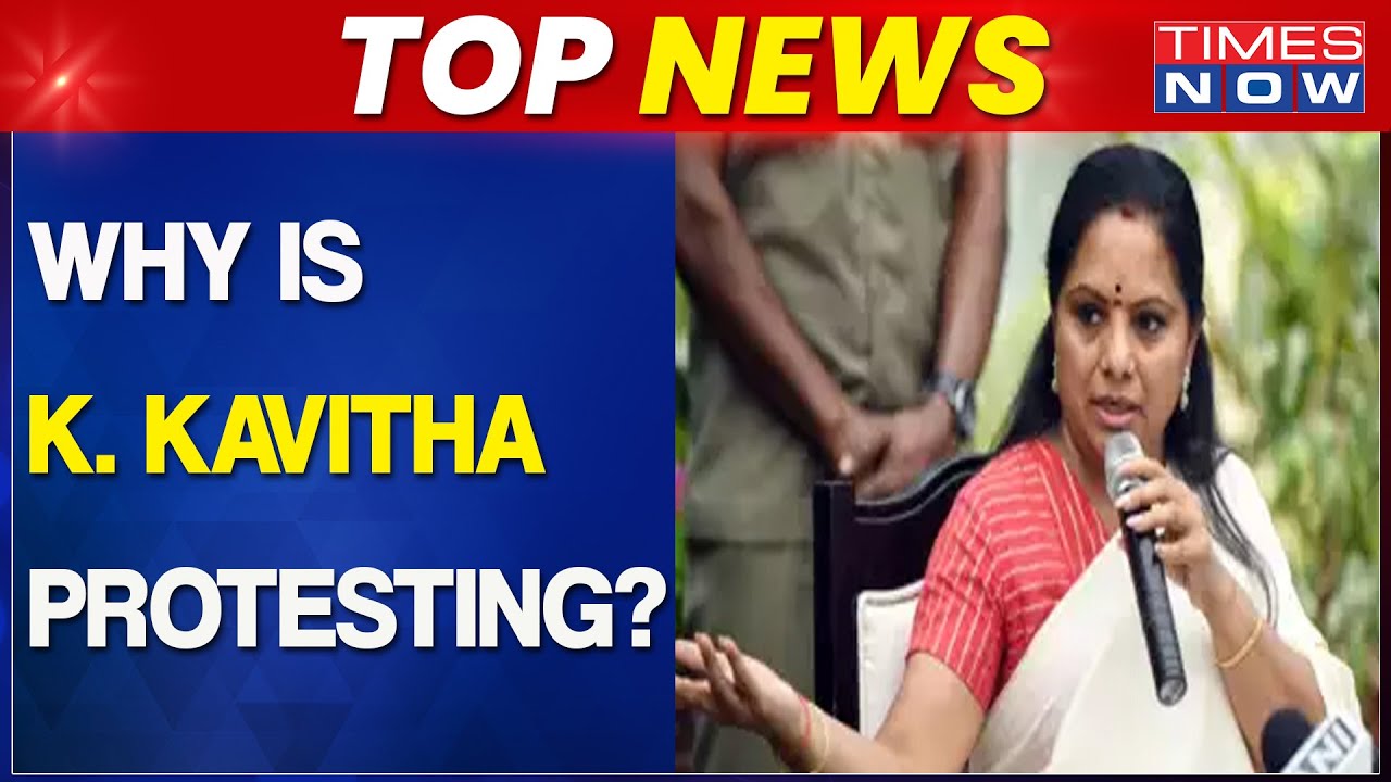 K Kavitha To Begin Jantar Mantar Protest From 10 AM | 18 Opp. Parties Likely To Join | Top News