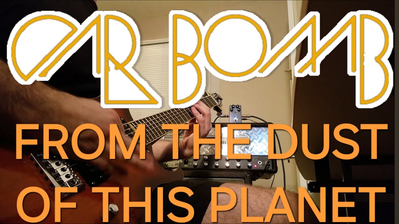 CARBOMB - From the Dust of this Planet - Guitar Cover