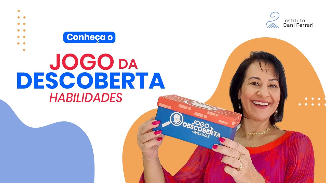 Conheça o Jogo da Descoberta: Habilidades | Formação do Jogo da Descoberta