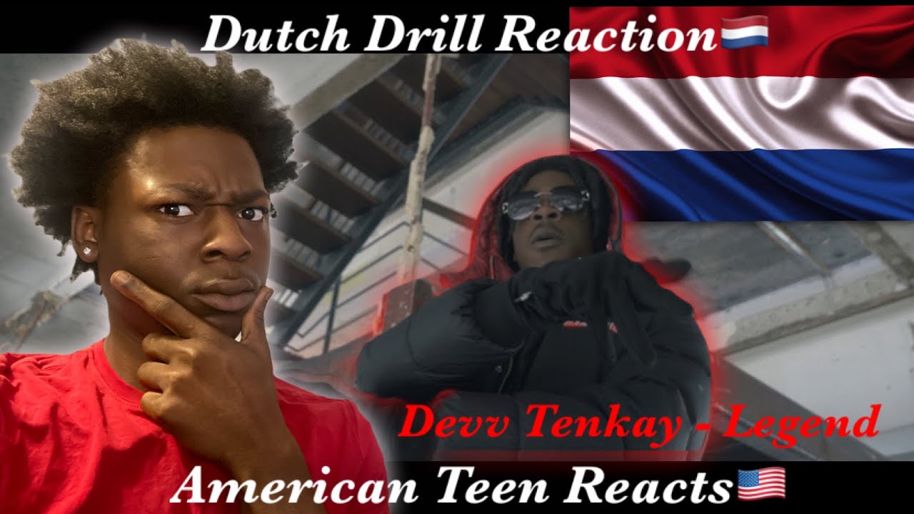 FIRST ENGLISH REACTION TO #DUTCHDRILL🇳🇱Devv Tenkay - Legend (Prod.By Rxckson) #AmericanReacts
