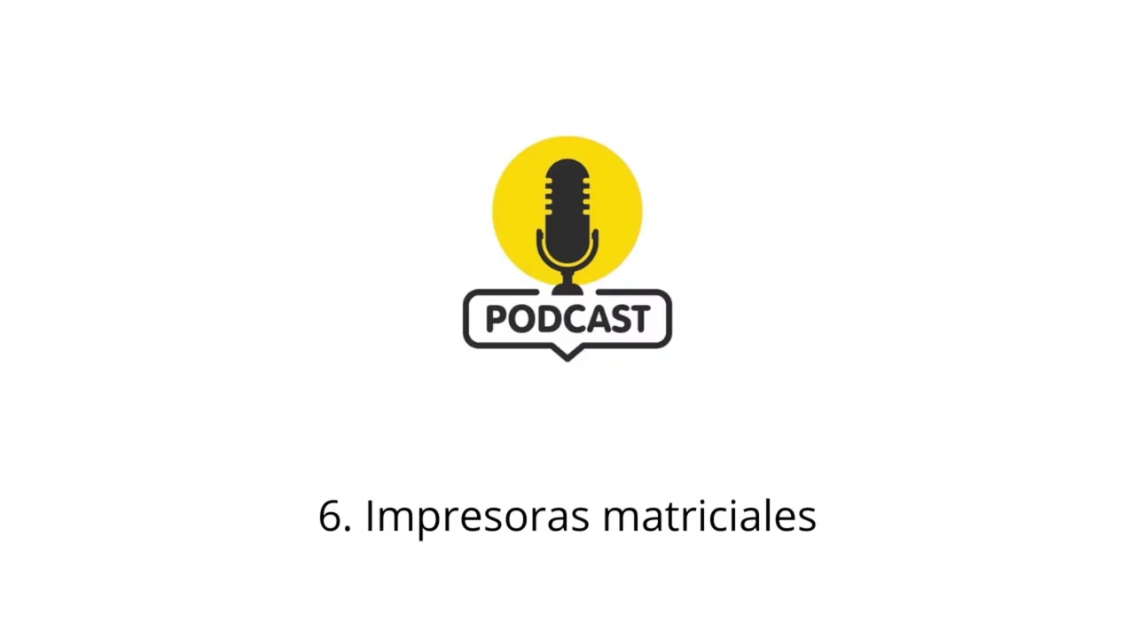 UF1349 - 6. Impresoras matriciales - Podcast
