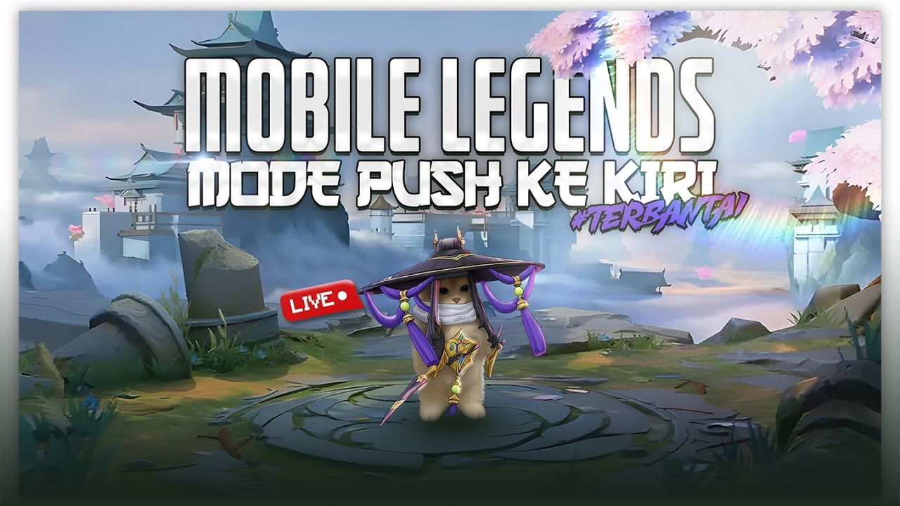 【MLBB】WAKTUNYA PUSH RENG LAGI!