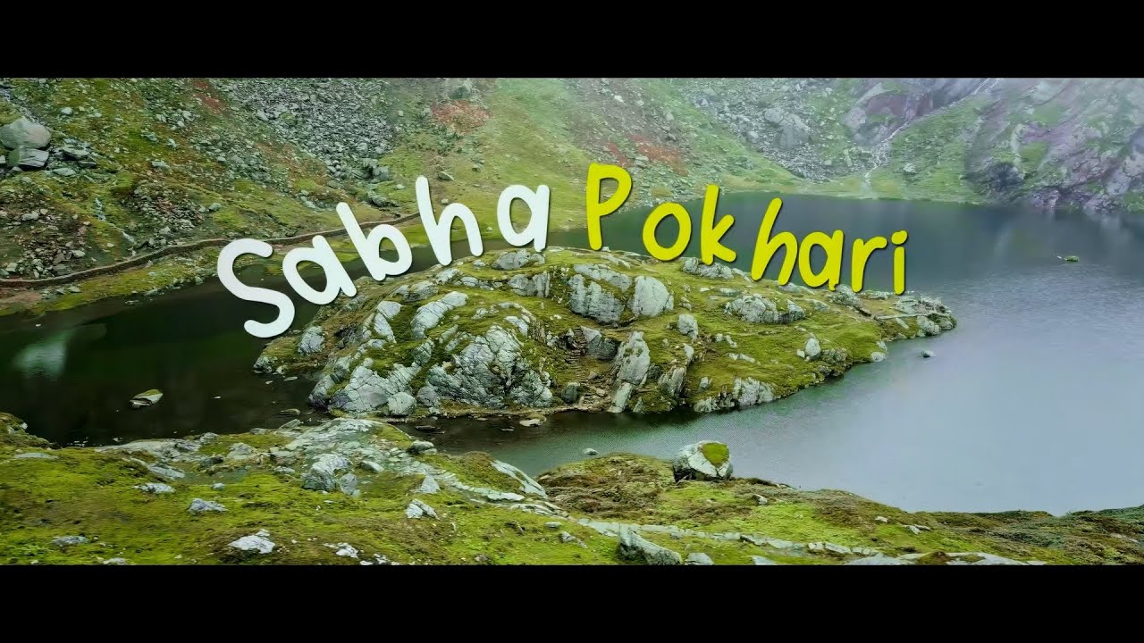 Sabhapokhari | A trek to mysterious Lake , Sankhuwasabha