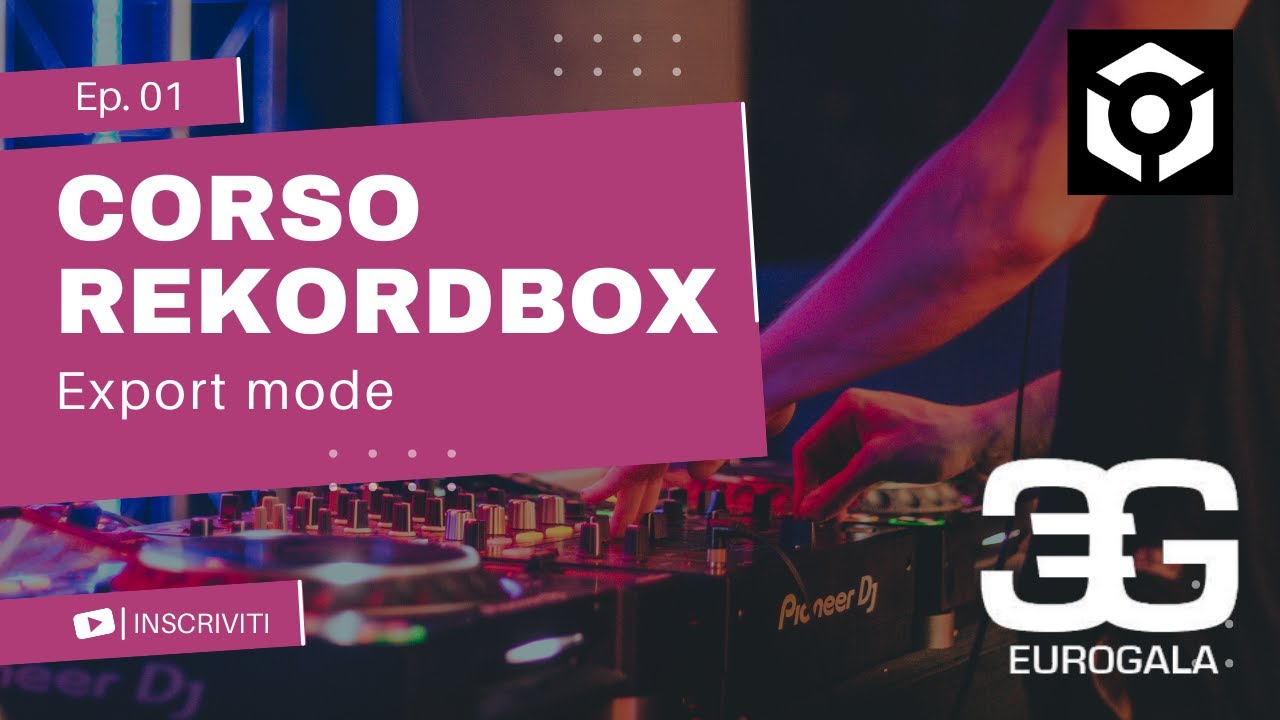 Corso base di Rekordbox | Corso per DJ. Imparare a mixare grazie a Rekordbox in modalità export
