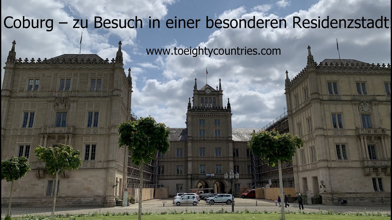 Coburg – zu Besuch in einer besonderen Residenzstadt [DE]
