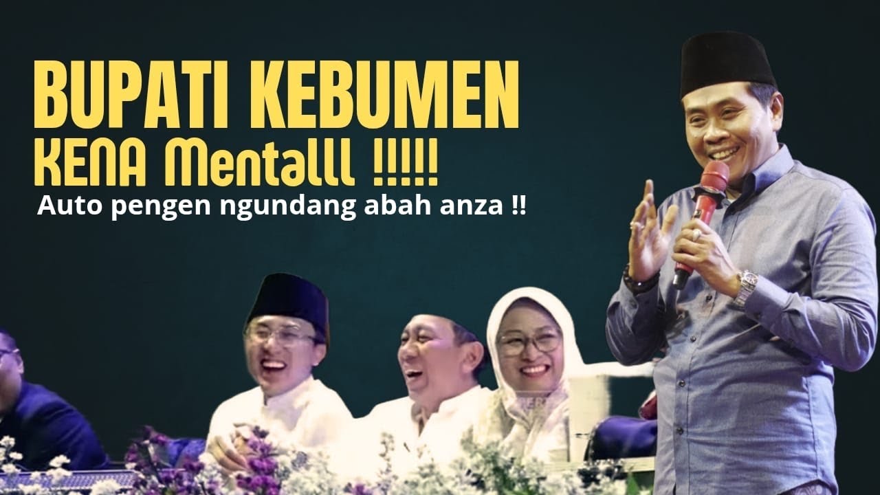KH ANWAR ZAHID TERBARU BUPATI KEBUMEN KENA MENTAL