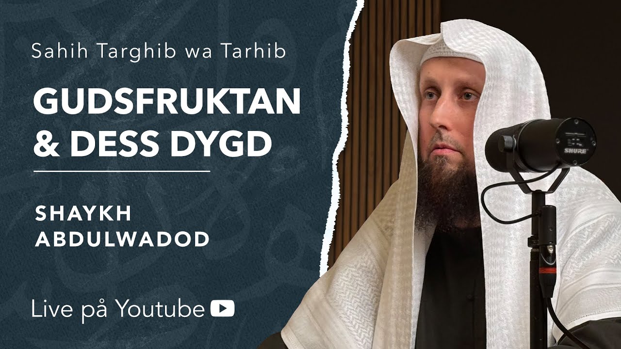 Gudsfruktan & dess dygd | Sh. Abdulwadod