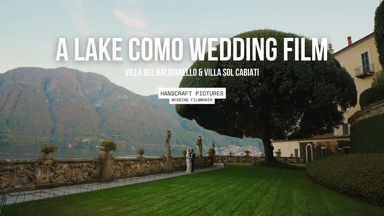 A Lake Como Wedding Film | Villa Del Balbianello & Villa Sol Cabiati