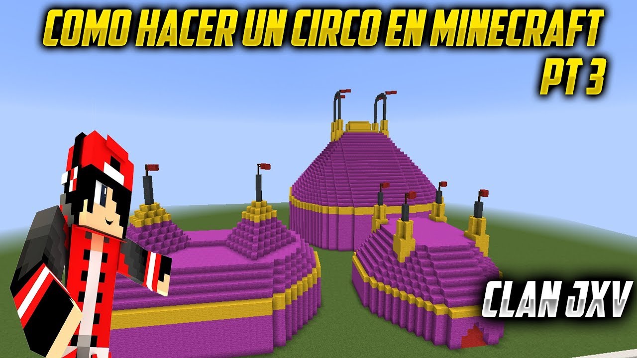 COMO HACER UN CIRCO EN MINECRAFT PARTE 3
