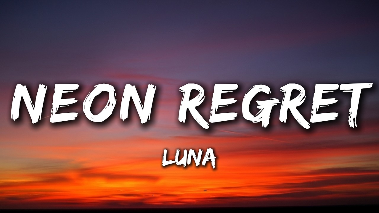 Neon Regret - Luna (Lyrics) Broken Song
