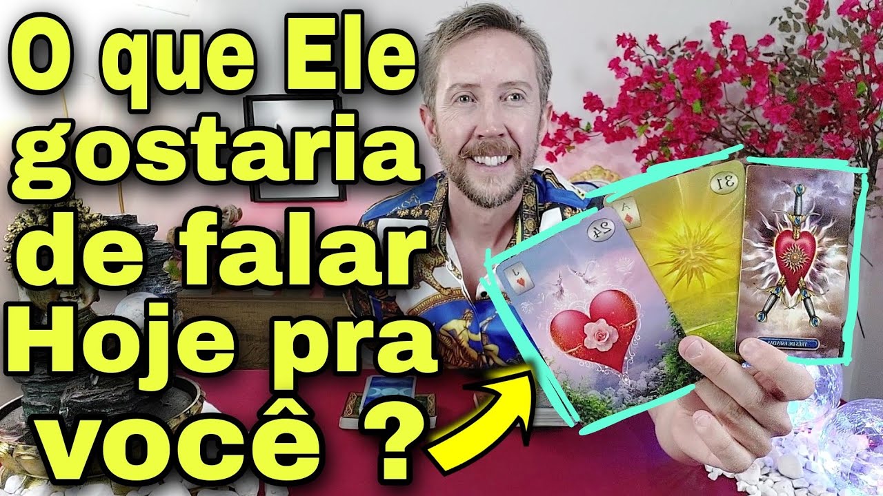 O que Ele gostaria de falar pra você hoje ? O que ele quer comigo tarot ? O que sente por mim hoje ?