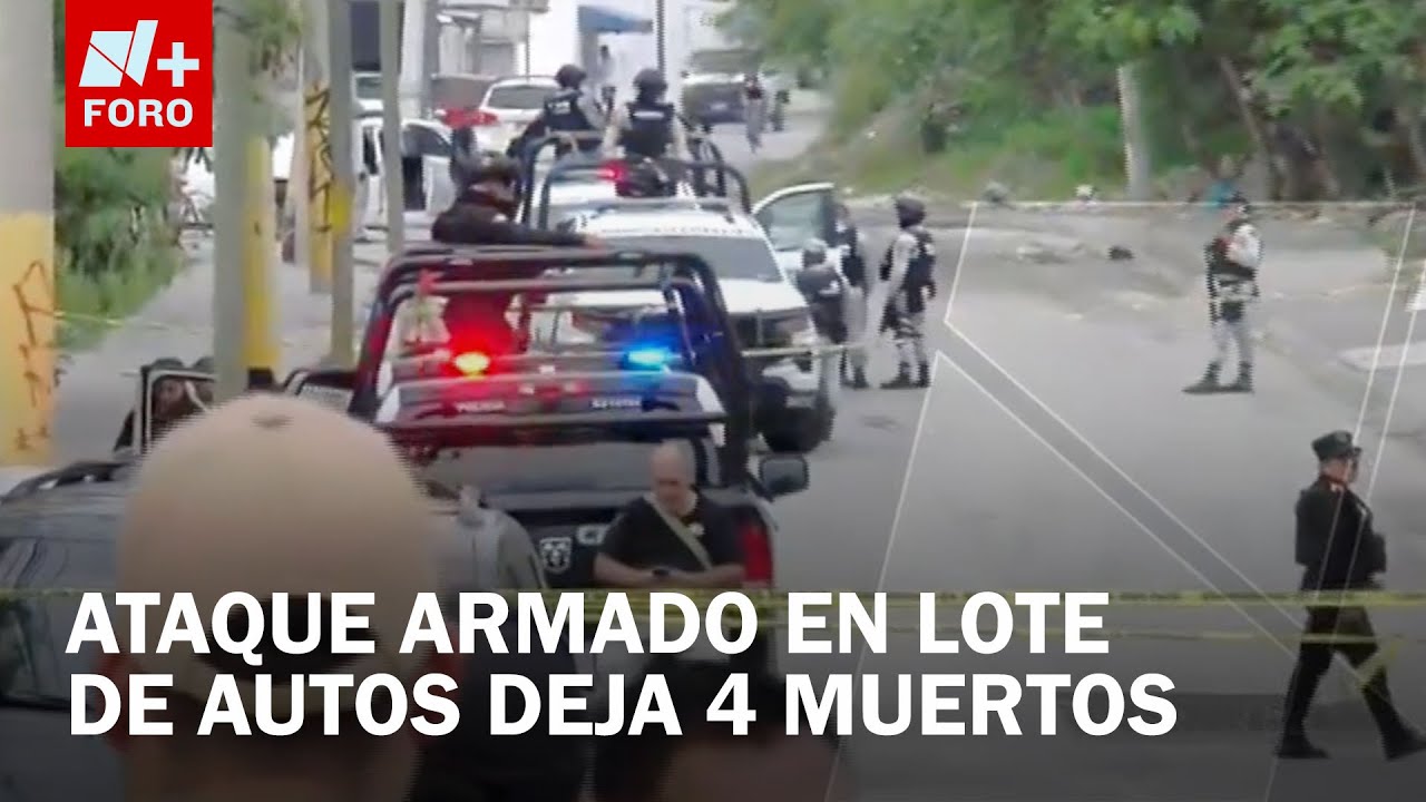 Ataque Armado en lote de autos en Monterrey deja 4 personas muertas - A Las Tres