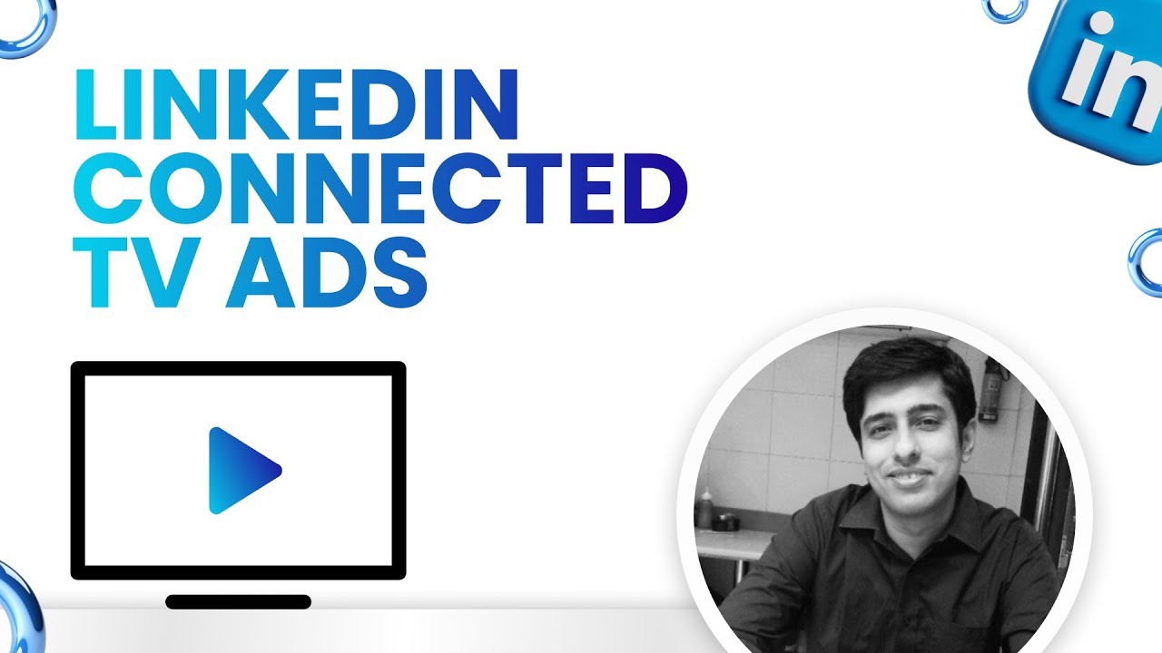 LinkedIn Connected TV Ads Explained | How B2B Brands Use CTV for Awareness