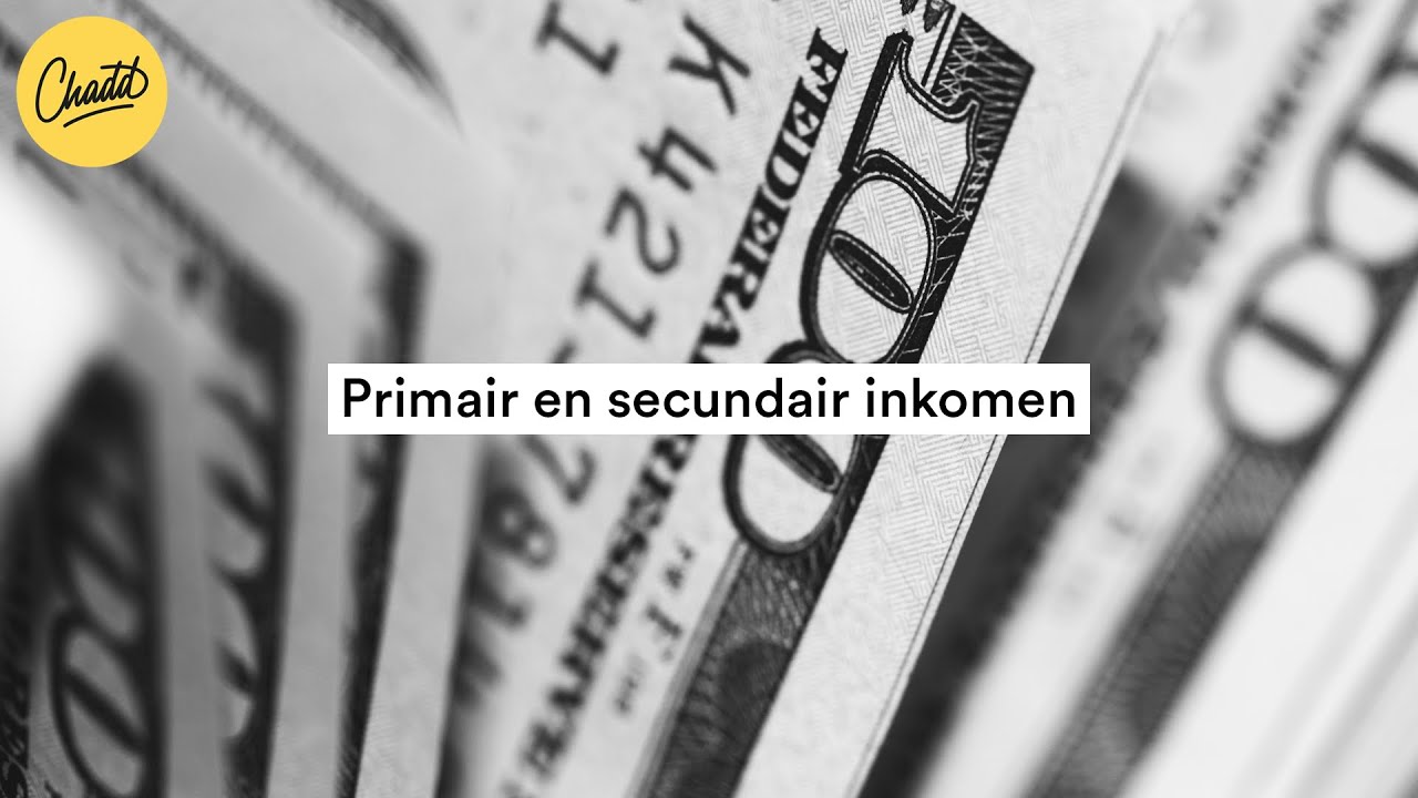 Het primaire en secundaire inkomen: wat is het en hoe bereken je het? - Mr. Chadd Academy