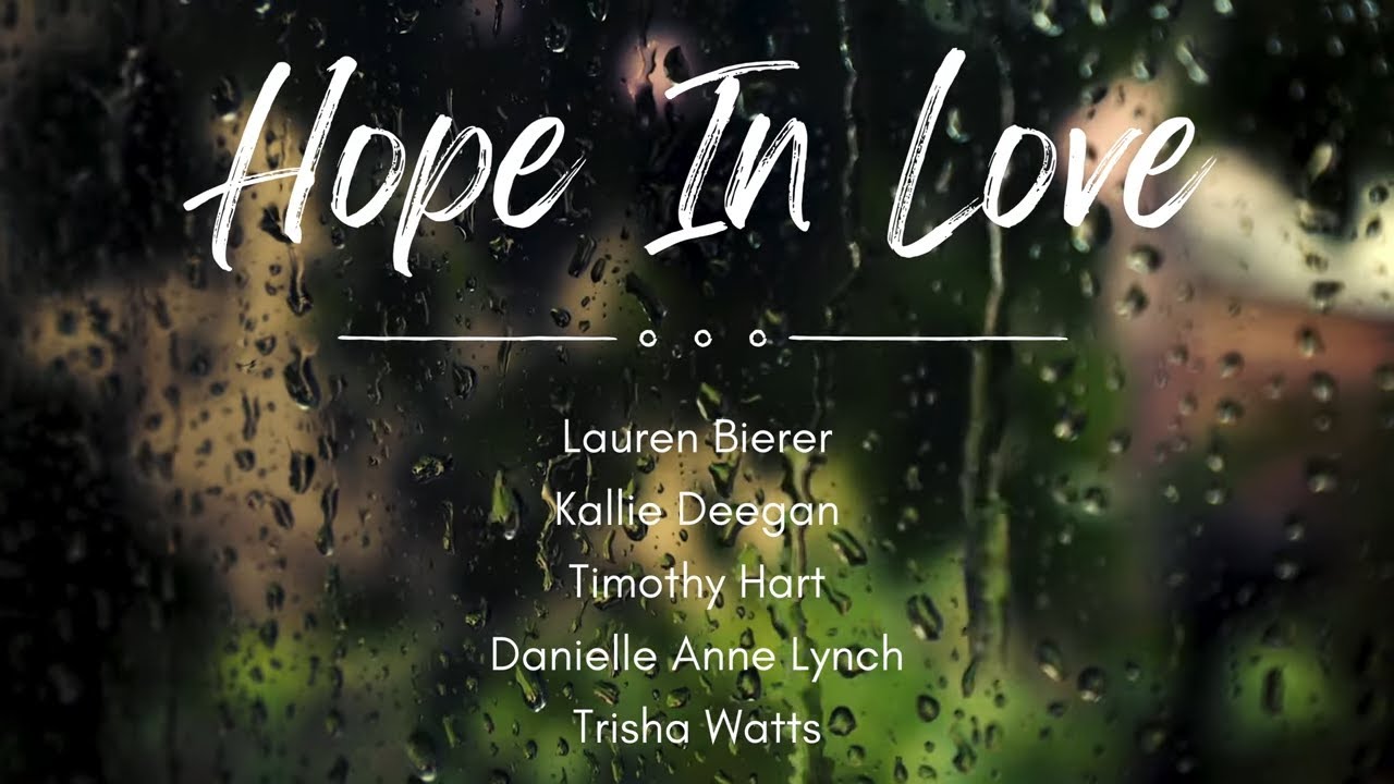Hope In Love by Lauren Bierer, Kallie Deegan, Timothy Hart, Danielle Anne Lynch & Trisha Watts