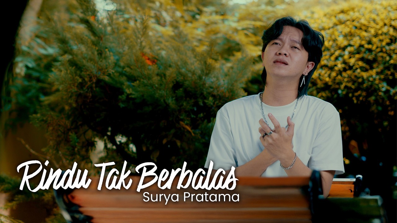 SURYA PRATAMA - RINDU TAK BERBALAS (OFFICIAL MUSIC VIDEO)
