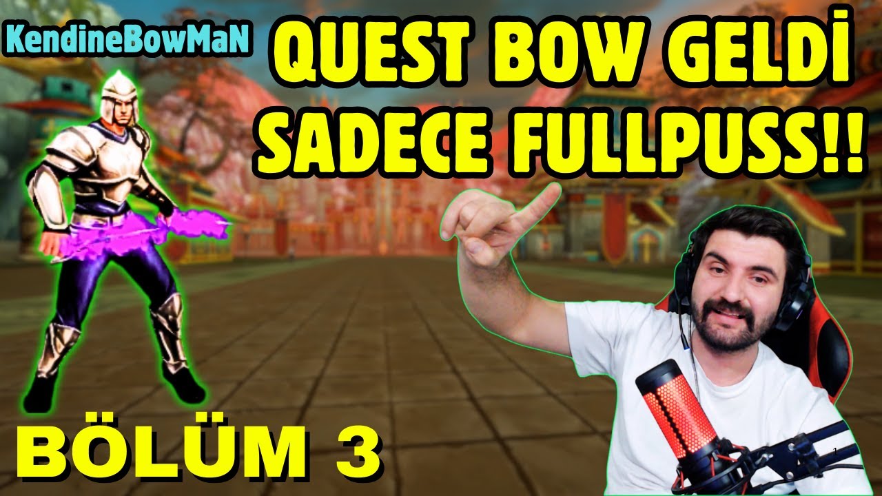 Bir Paket FullPuss Hikayesi!! | QUEST BOW ALINDI MI ? | Nowa Online World | Bölüm 3