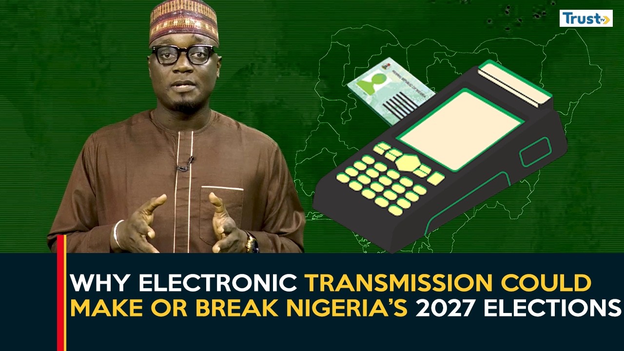 Why Electronic Transmission Could Make or Break Nigeria's 2027 Elections | Explainer