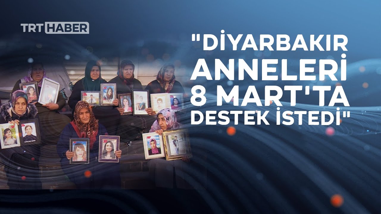 Diyarbakır anneleri, Kadınlar Günü'nde tüm kadınlardan destek istedi