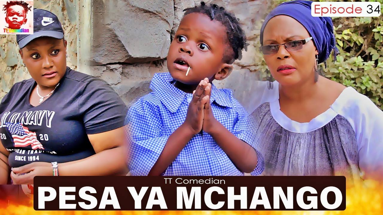 TT Comedian PESA YA MCHANGO Episode 34