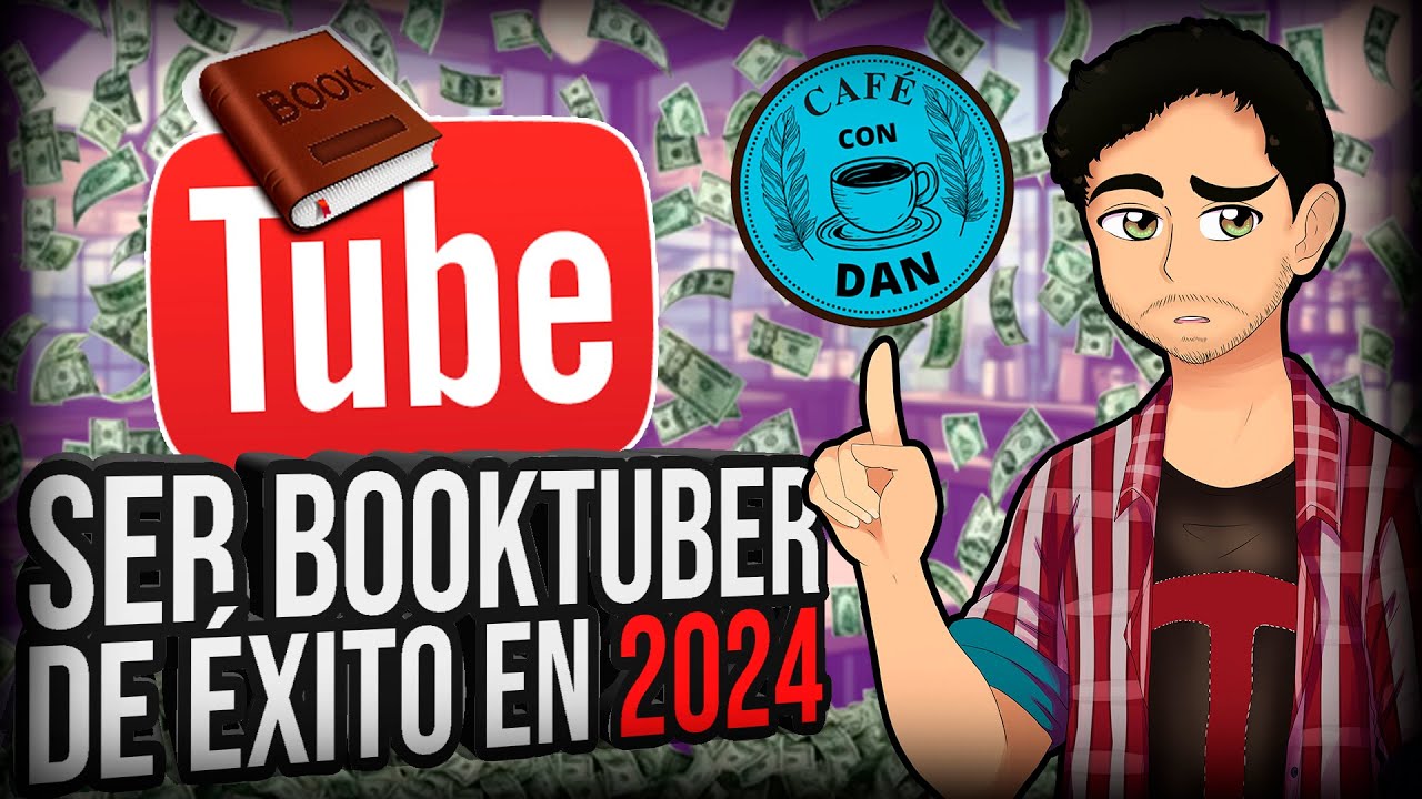 📚 SER BOOKTUBER DE ÉXITO EN 2024 | CAFÉ CON DAN #13 📚