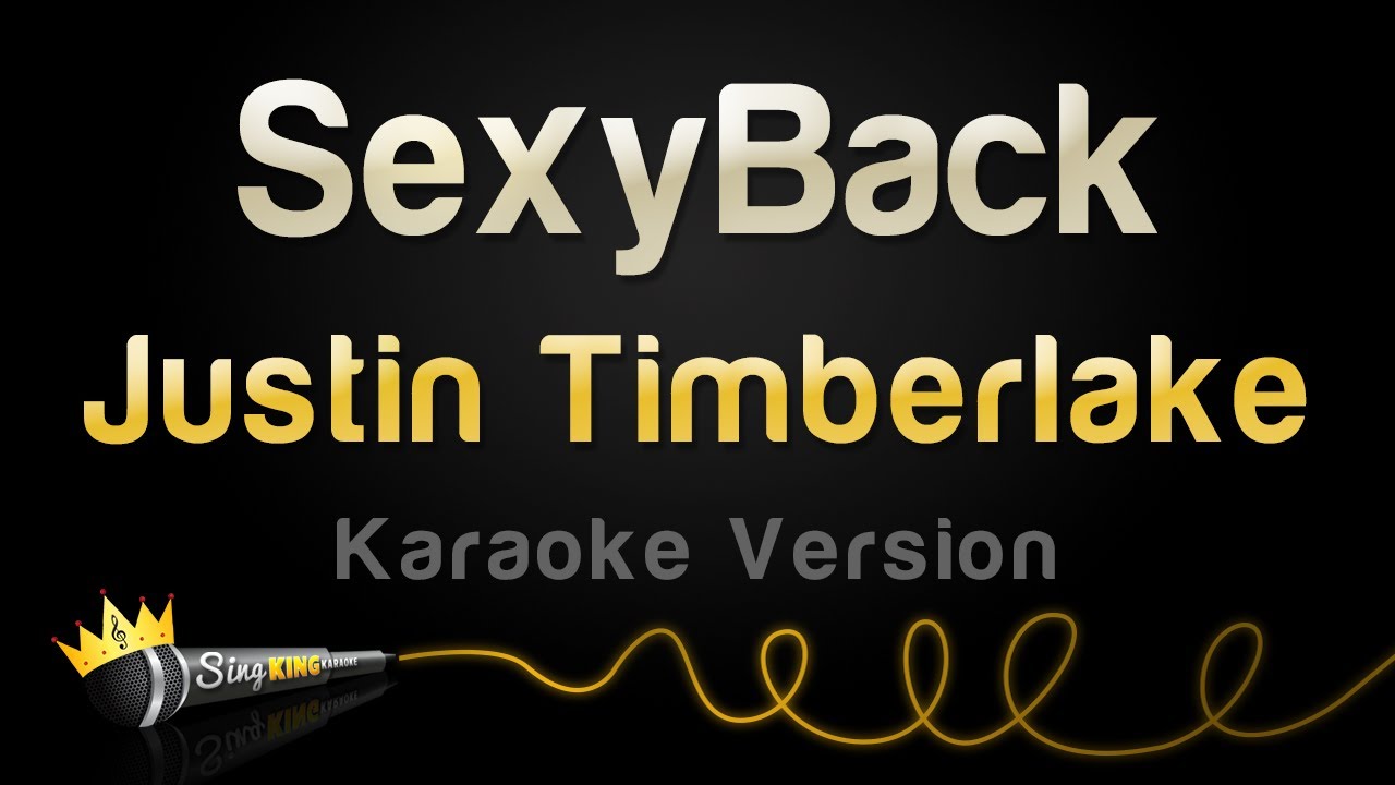Justin Timberlake - SexyBack (Karaoke Version)