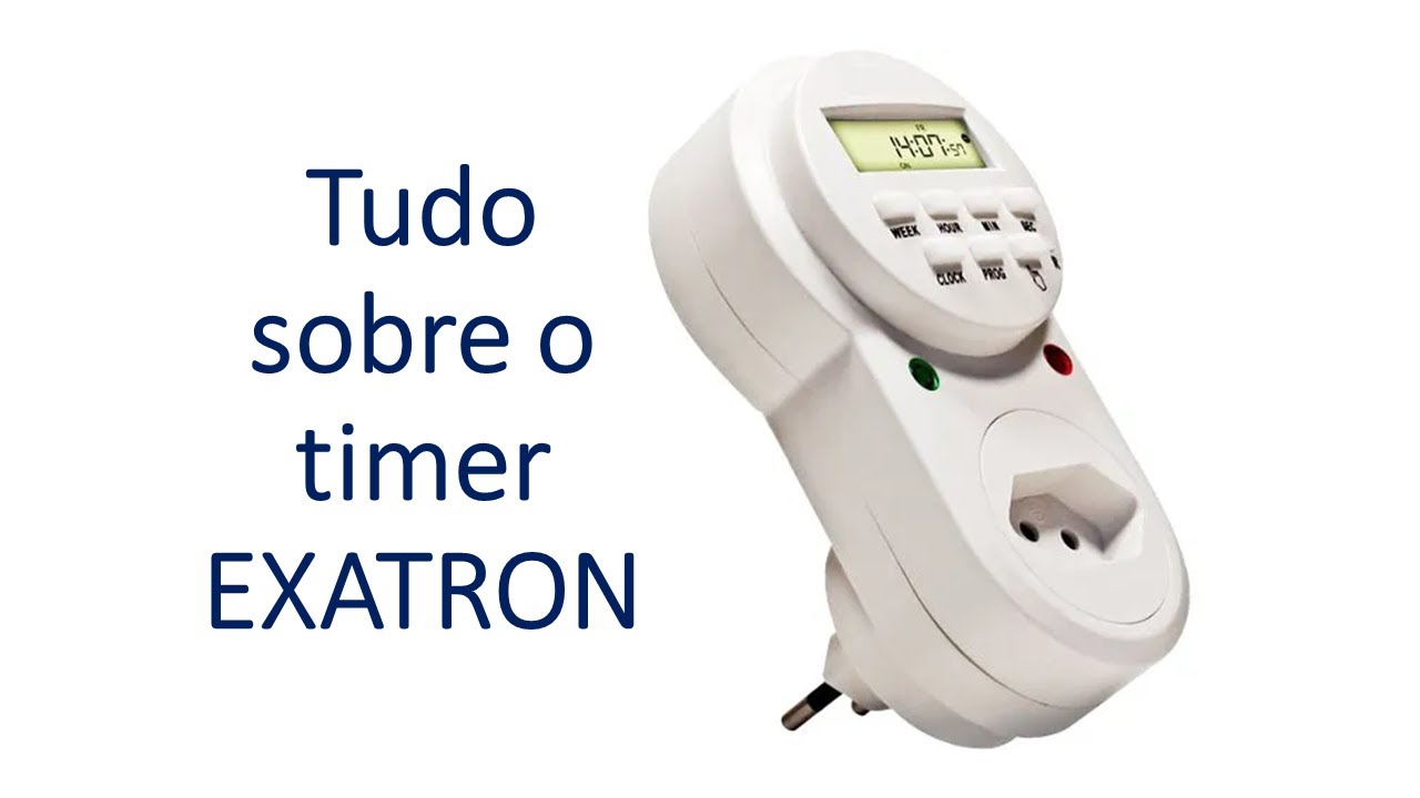 Como configurar todas as funções do timer eletrônico EXATRON.