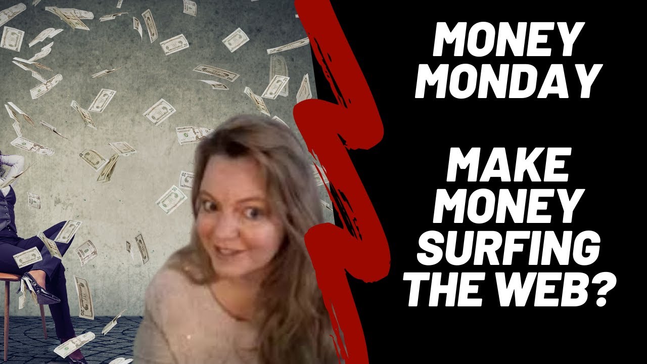 Money Monday | How to Make Money Surfing the Web