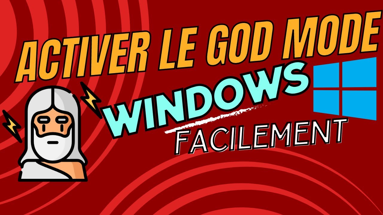 Simple&Gratuit - Acceder au mode Dieu (GodMod) sur Windows