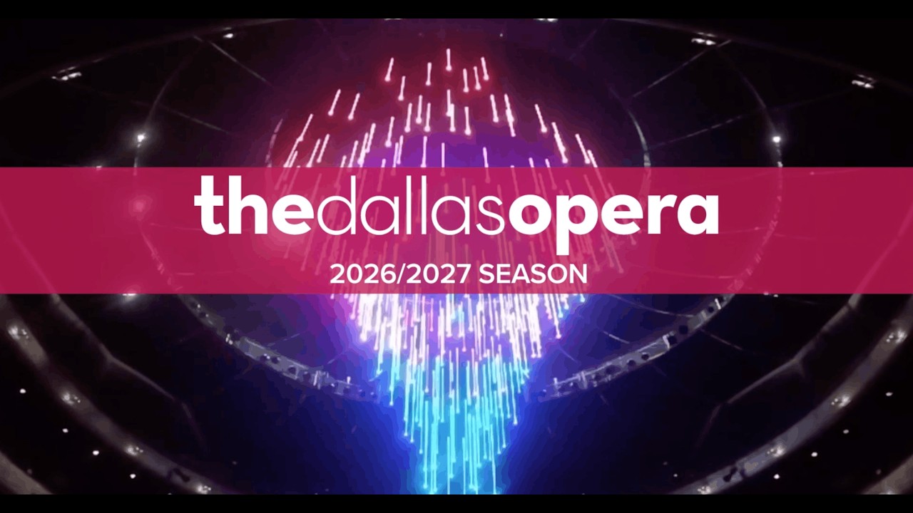 The Dallas Opera 2026/2027 Season Announcement