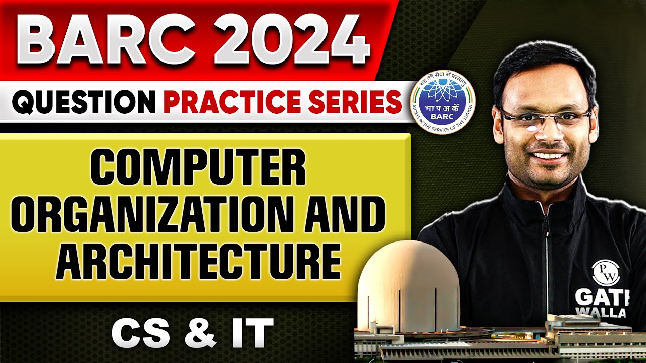 BARC 2024 | Computer Organization and Architecture | BARC Question Practice Series