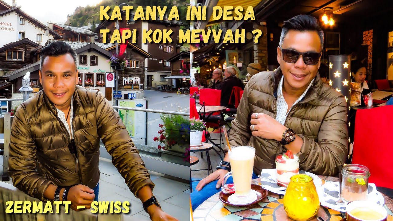 mereka sebut Zermatt ini DESA.. tapi kok MEVVAH banget ? Desa kecil yang cantik di pegunungan Alpen