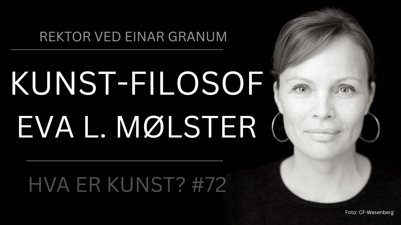 Filosof Eva L&oslash;veid M&oslash;lster/ Rektor/ Fotokunst/ Estetikk/Hva er kunst?