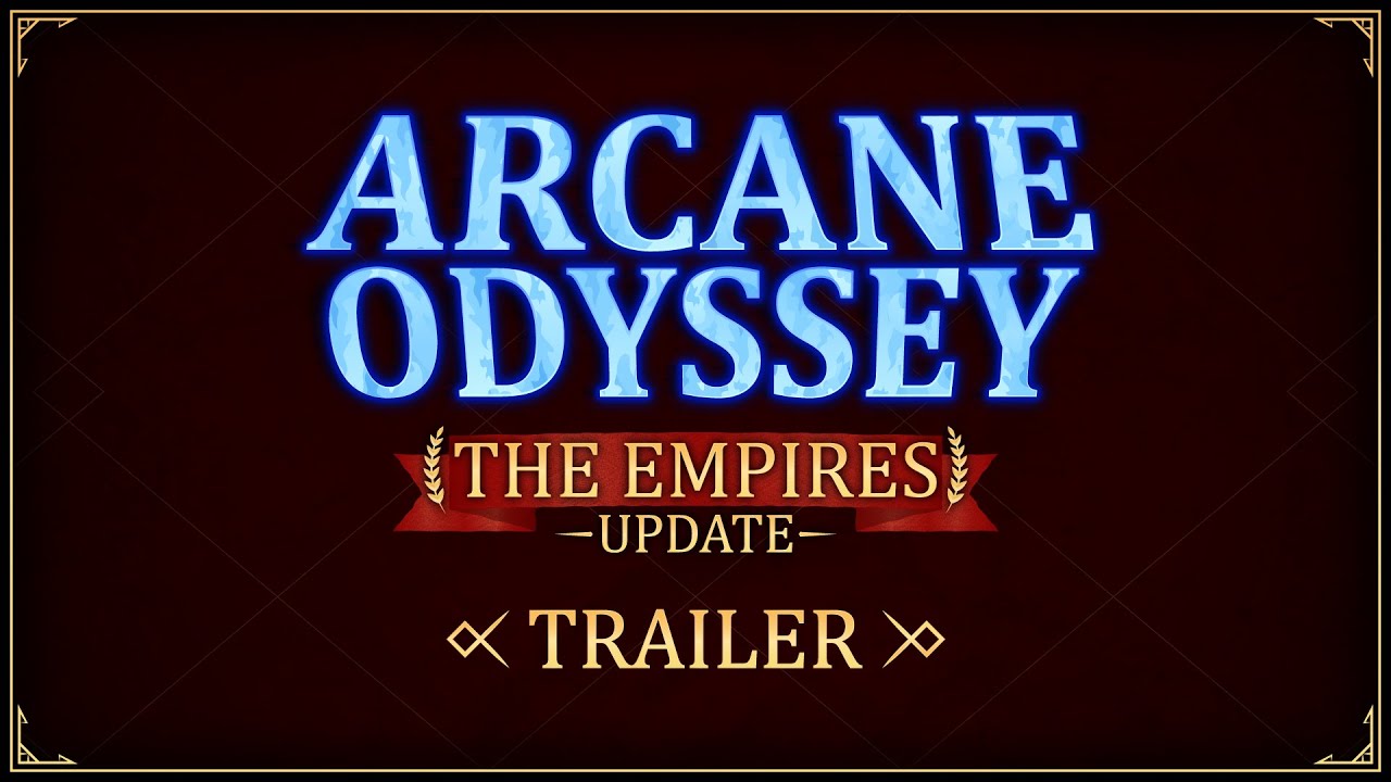 Arcane Odyssey Empires Update: Official Launch Trailer