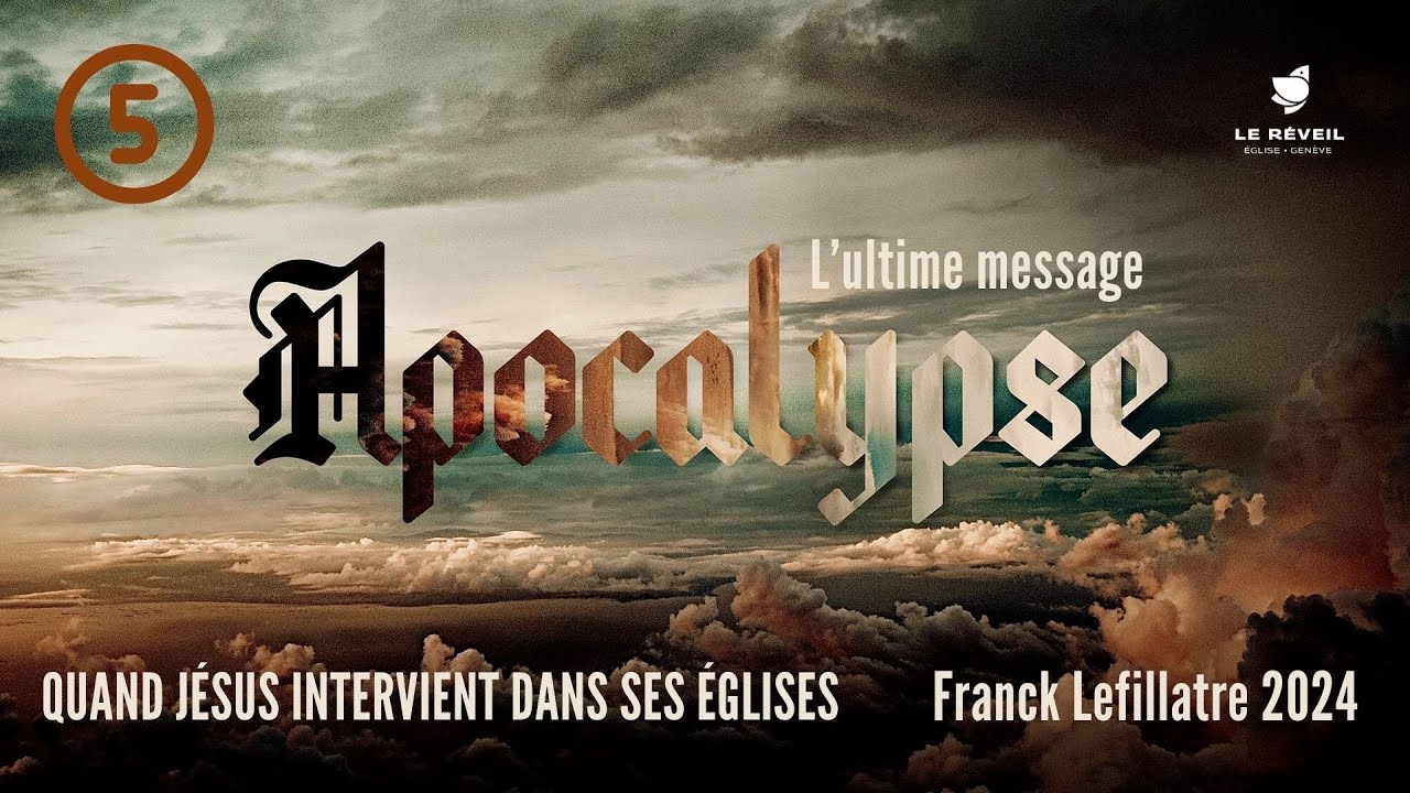 Quand Jésus discipline ses églises // Franck Lefillatre (Série Apocalypse l'ultime message)