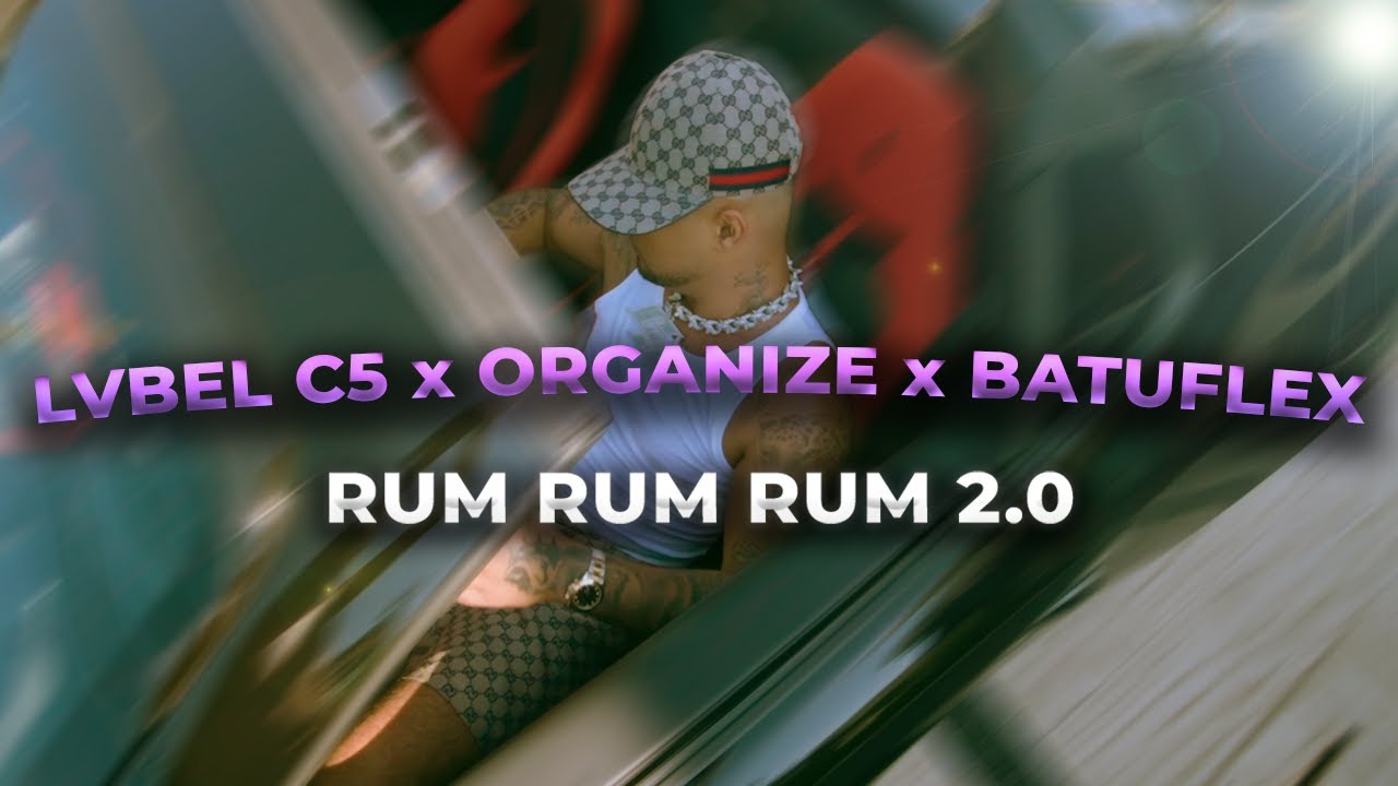 LVBEL C5 x ORGANİZE x BATU - "RUM RUM RUM 2.0" (mixed by dieN)