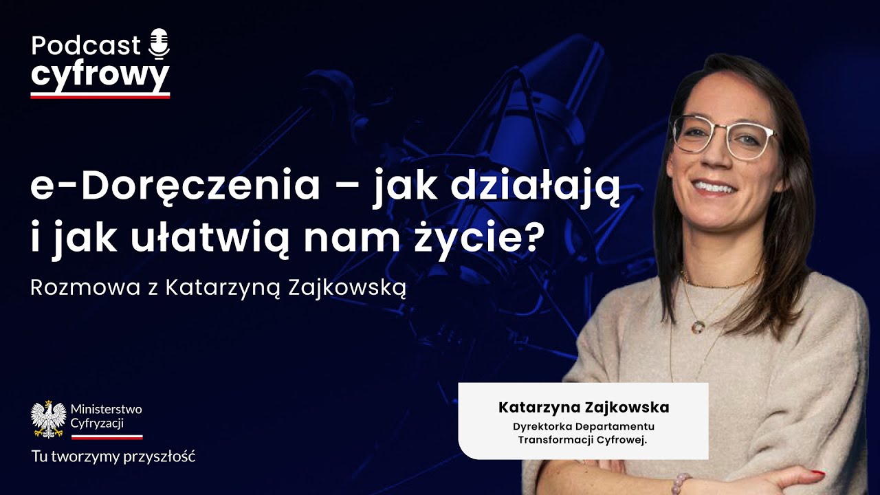 e-Doręczenia – jak działają i jak ułatwią nam życie? Rozmowa z Katarzyną Zajkowską