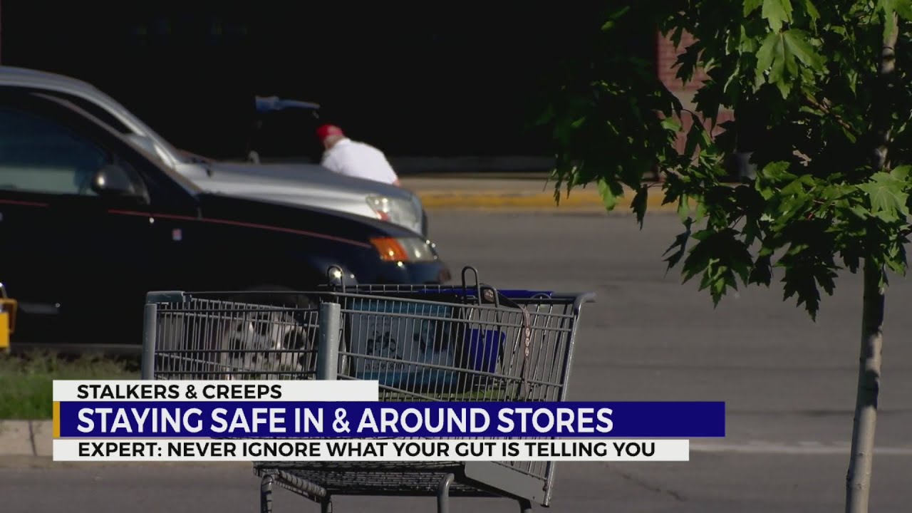 Shopping Safety: What to do if you're being followed, watched by a stranger