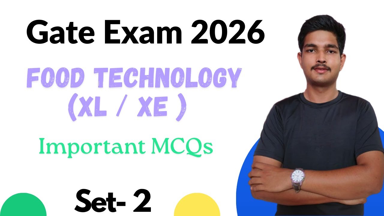 GATE Food Technology Important  MCQs (XE /XL)| Food Technology MCQs  Set-2 | Target GATE Exam 2026