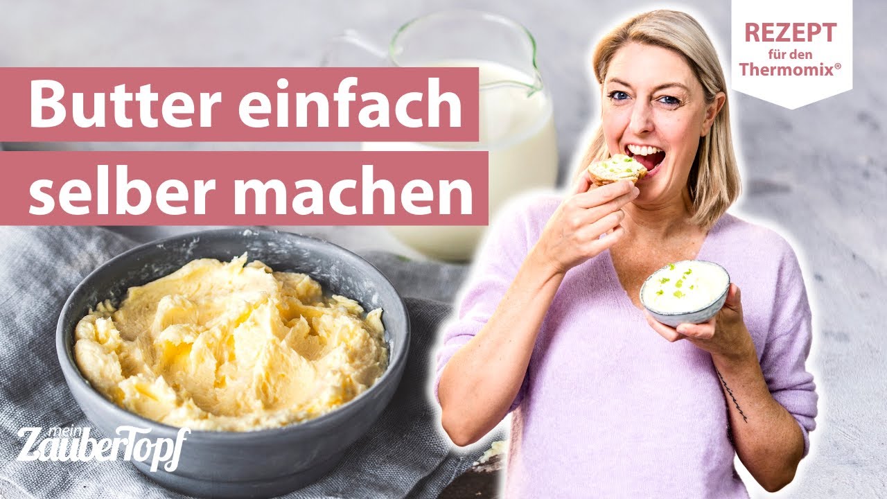 😍🤩 Super schnell Butter aus Sahne selber machen mit dem Thermomix® | Thermomix® Rezept