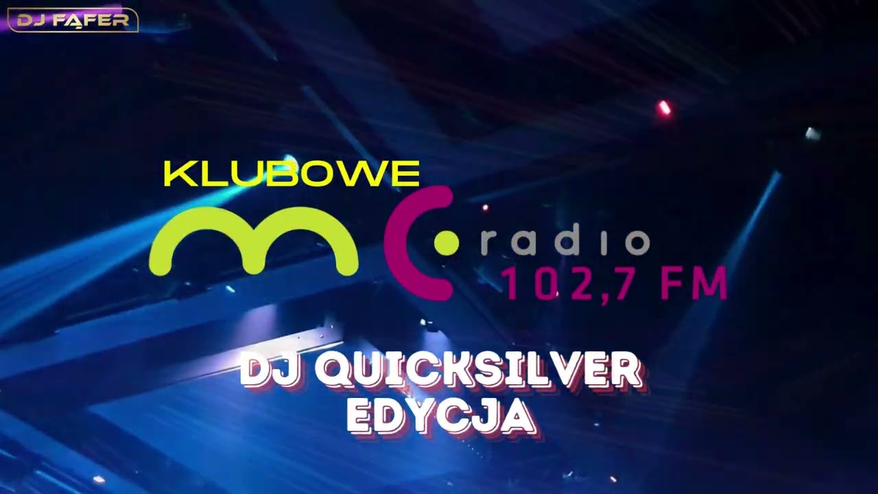 Klubowe Mc Radio 102,7 fm vol.25 - miksuje Dj Fąfer - Dj Quicksilver edycja