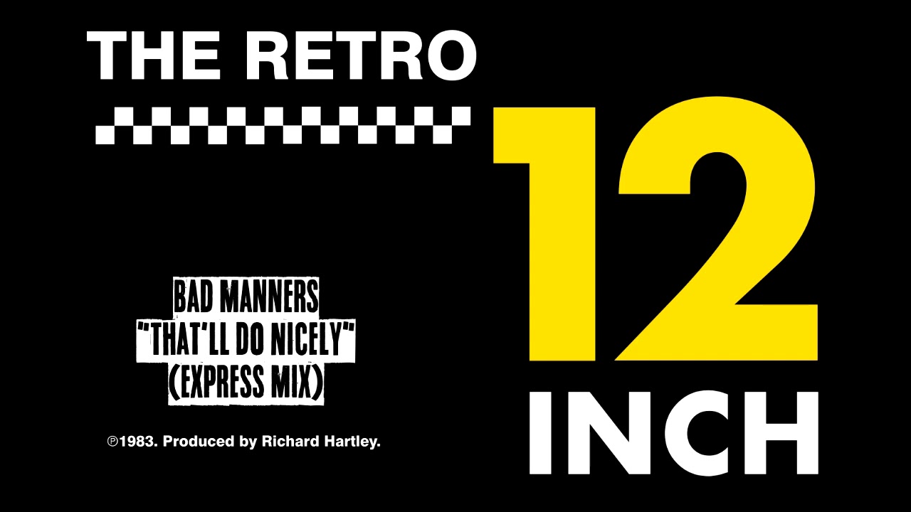Bad Manners - That'll Do Nicely (Express Mix)